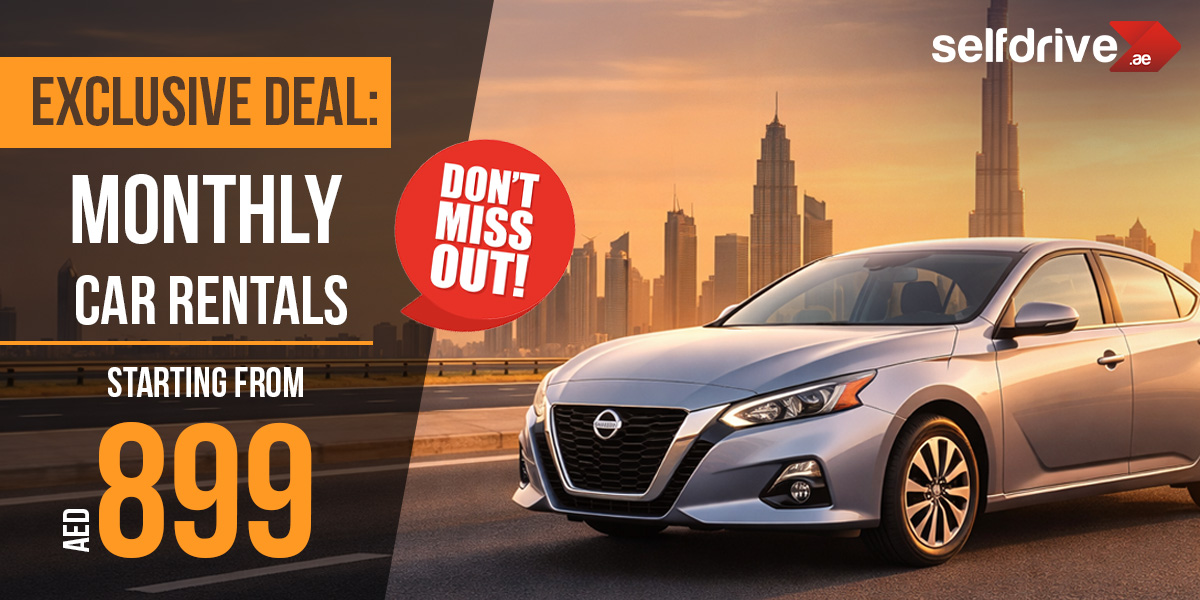 "Advertisement for selfdrive.ae, featuring a silver sedan on a highway with a city skyline at sunset. Text highlights 'Exclusive Deal: Monthly Car Rentals from AED 899.' A red badge reads 'Don't Miss Out!'"